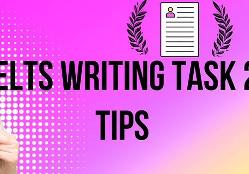 5 tips to get a band 7+ score in IELTS writing task 2